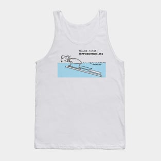 Hippobottomless Tank Top